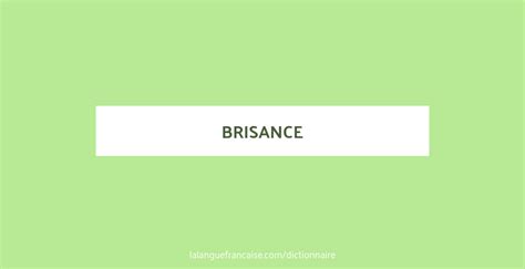 Brisance : définition de « brisance » | Dictionnaire - La langue française