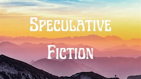 Speculative Fiction – 300 Pages