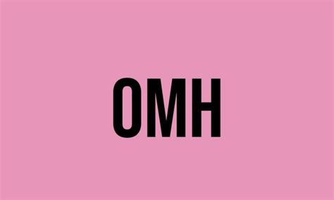 What Does Omh Mean? - Meaning, Uses and More - FluentSlang