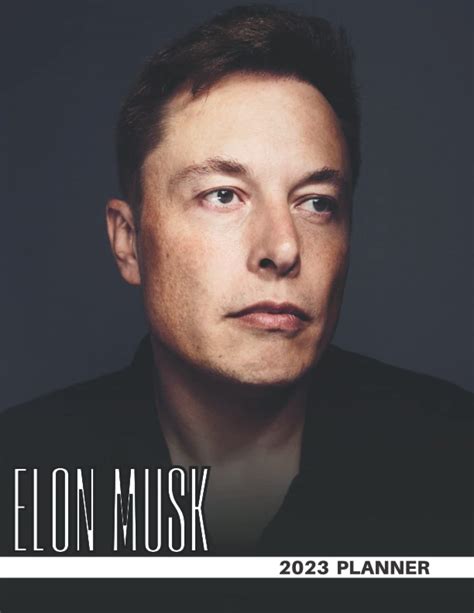 Buy Elon Musk 2023 Planner: Elon Musk Monthy Weekly Daily Planner 2023 ...