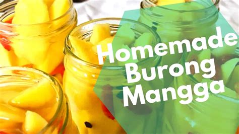 Homemade burong mangga: Refreshing Filipino pickled mangoes | Recipe ...