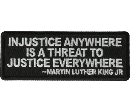 Injustice anywhere is a threat to Justice Everywhere MLK Jr Patch by ...