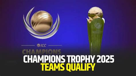 Eight Teams Qualify for Champions Trophy 2025 Following World Cup ...