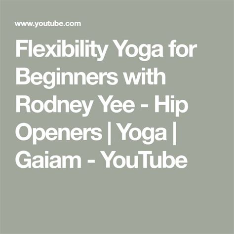 Flexibility Yoga for Beginners with Rodney Yee - Hip Openers | Yoga | Gaiam - YouTube | Yoga for ...