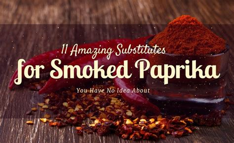 11 Amazing Substitutes For Smoked Paprika You Have No Idea About