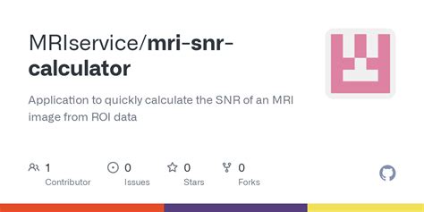 GitHub - MRIservice/mri-snr-calculator: Application to quickly ...