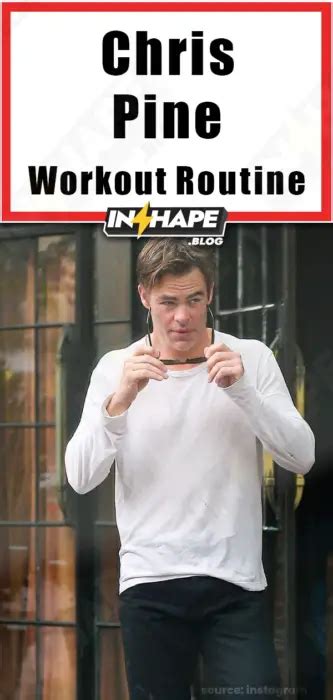 Chris Pine Workout Routine - Be in shape