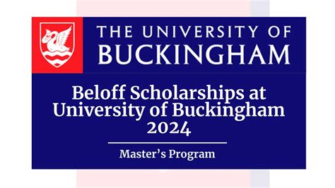 Beloff Scholarships at University of Buckingham 2024 - Sabiagrik