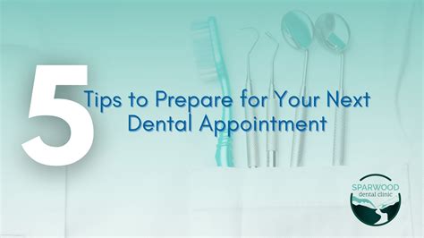 5 Tips to Prepare for Your Next Dental Appointment