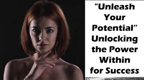 "Unleash Your Potential: Unlocking the Power Within for Success" - YouTube