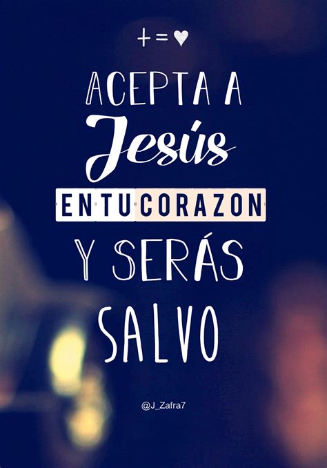 Imágenes Cristianas : Acepta a Jesús en tu corazón y serás salvo frases cristianas para jóvenes