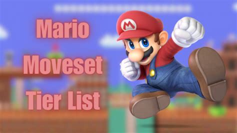 Create a Super Smash Bros. Ultimate Mario Moveset Tier List - TierMaker