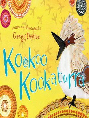 Kookoo Kookaburra by Gregg Dreise · OverDrive: Free ebooks, audiobooks ...