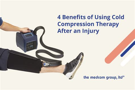 4 Benefits Of Using Cold Compression Therapy After An Injury - medcom group