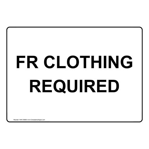 Fr Clothing Required Sign NHE-36063