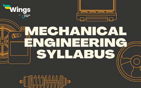 Mechanical Engineering Syllabus [Semester-Wise List] - Leverage Edu