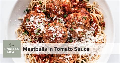 Meatballs in Tomato Sauce - The Endless Meal®