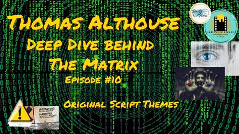 Tom Althouse | Original Writer of the Matrix | THE MATRIX SCRIPT THEMES