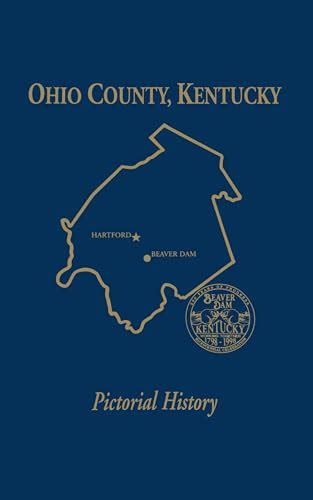 Ohio County, Kentucky Pictorial History: Very Good Hardcover (1998 ...