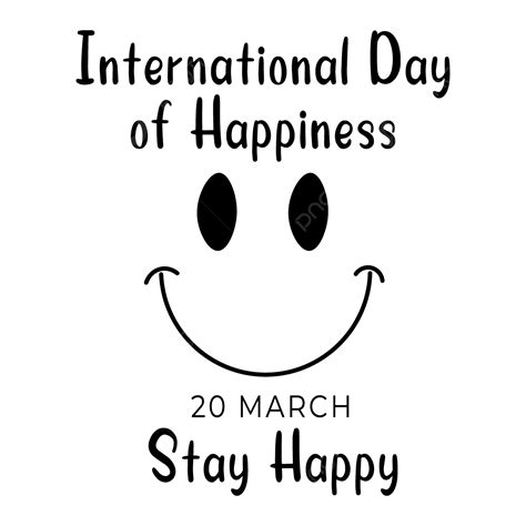 International Day Of Happiness Transparent Background, Day Of Happiness, International Day Of ...
