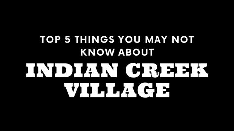 Top 5 Things You May Not Know About Indian Creek Village