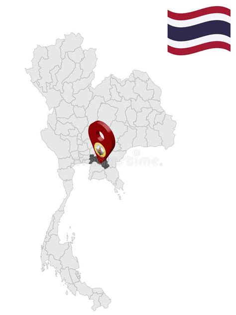 Location of Chachoengsao Province on Map Thailand. 3d Chachoengsao Flag Map Marker Location Pin ...