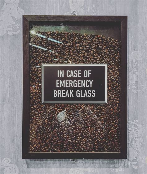 In case of emergency, break glass Coffee Shop Menu, Decor Ideas, Gift ...