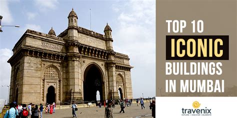 10 Iconic Landmarks and Historical Buildings in Mumbai