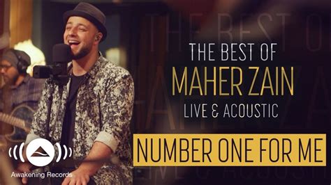 Maher Zain - Number One For Me | The Best of Maher Zain Live & Acoustic Awakening Music - adam jones