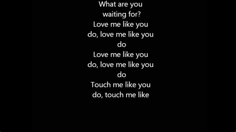 Lyrics Love me like you do Ellie Goulding (song version chipmunks ...