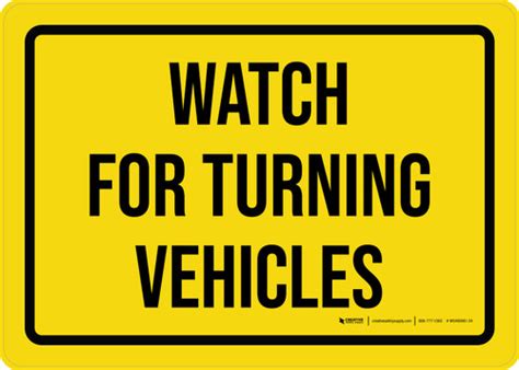 Watch For Turning Vehicles Landscape - Wall Sign