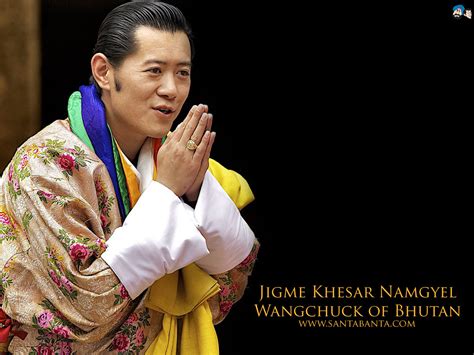 Jigme Khesar Namgyel Wangchuck Quotes. QuotesGram