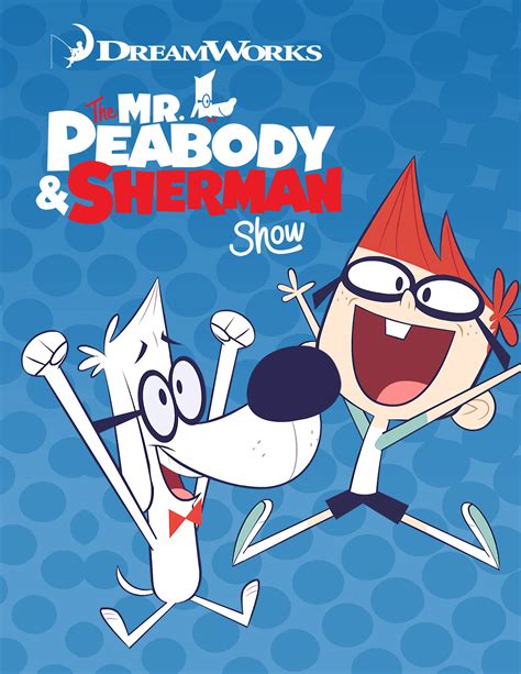 Watch The Mr. Peabody and Sherman Show Online | Season 4 (2017) | TV Guide