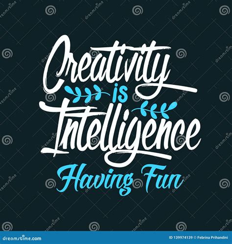 Creativity is Intelligence Having Fun Stock Vector - Illustration of ...