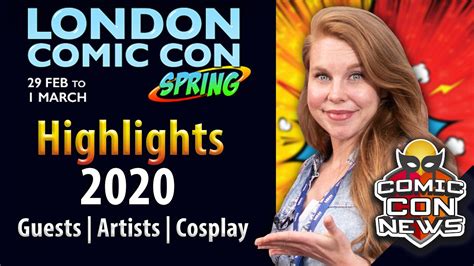 London Comic Con Spring 2020 Highlights Guests, Cosplay, Artists - YouTube