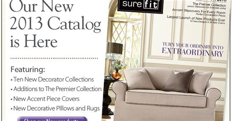 Sure Fit Slipcovers: Our New Spring 2013 Sure Fit Catalog Has Arrived