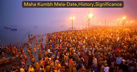 Maha Kumbh Mela 2023-Date,History,place,Impact