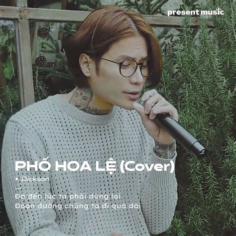 Phố hoa lệ hoa cho người còn lệ cho anh.. | Phố Hoa Lệ (Cover) - Dickson | Dickson | Nhạc buồn ...