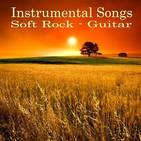 Instrumental Songs - Soft Rock Guitar von Instrumental Songs Music bei Amazon Music - Amazon.de