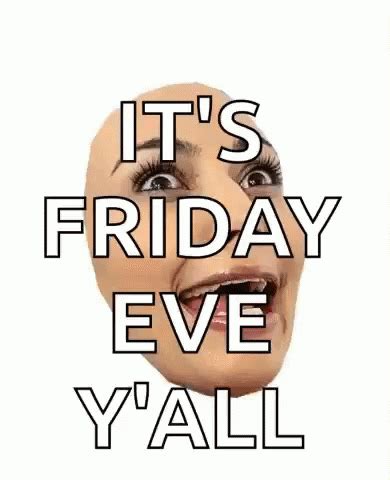 Happy Friday Eve You Call It Thursday GIF | GIFDB.com