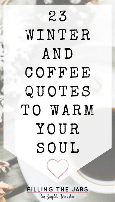 23 Winter And Coffee Quotes To Warm Your Soul | Filling the Jars