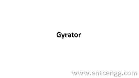 Gyrator in Microwave Engineering - Entc Engg