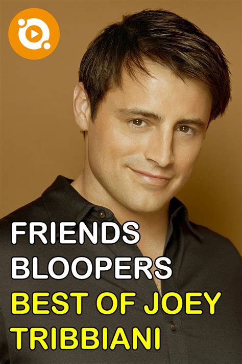 Friends Bloopers: Best of Joey Tribbiani | Friends best moments, Friends tv series, Bloopers