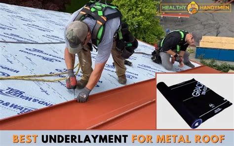 Best Underlayment for Metal Roof: The Ultimate Guide