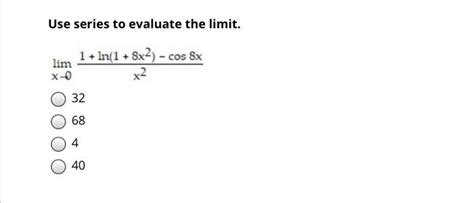 Solved Use series to evaluate the limit. | Chegg.com