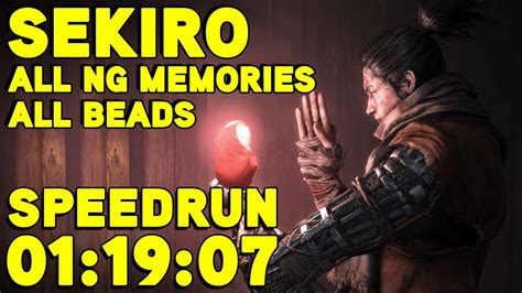 Sekiro Speedrun in 1:19:07 (All NG Memories and All Beads) - Getting better! - YouTube