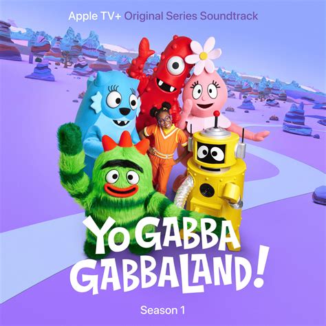 Yo Gabba Gabba! - Yo Gabba GabbaLand! Season 1 Soundtrack Lyrics and ...