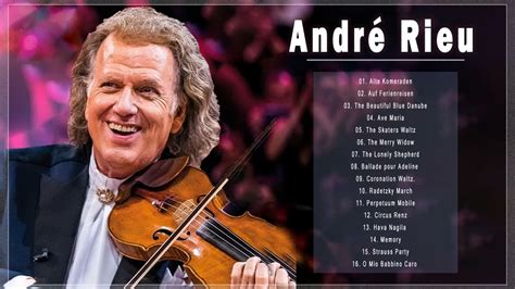 ANDRE RIEU Greatest Hits Full Album - Best Songs of ANDRE. RIEU 2022 ...