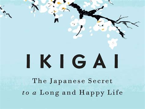 “Ikigai: The Japanese Secret to a Long and Happy Life” (Book Summary) | LaptrinhX