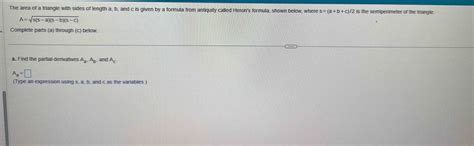 Solved: The area of a triangle with sides of length a, b, and c is given by a formula from ...